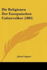 Dir Religionen Der Europaischen Culturvolker (1881)