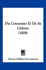 Du Cotonnier Et De Sa Culture (1808)