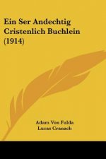 Ein Ser Andechtig Cristenlich Buchlein (1914)
