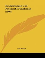 Erscheinungen Und Psychische Funktionen (1907)