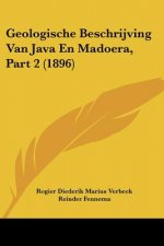 Geologische Beschrijving Van Java En Madoera, Part 2 (1896)