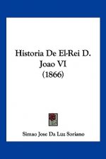 Historia De El-Rei D. Joao VI (1866)