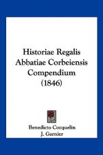 Historiae Regalis Abbatiae Corbeiensis Compendium (1846)