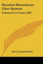 Herodoti Historiarum Liber Quintus: Scholarum In Usum (1887)