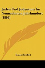 Juden Und Judentum Im Neunzehnten Jahrhundert (1898)