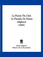 La Poesie Du Ciel: Le Paradis de Dante Alighieri (1901)