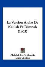 La Version Arabe de Kalilah Et Dimnah (1905)