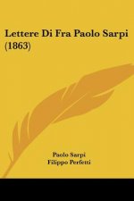 Lettere Di Fra Paolo Sarpi (1863)