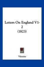 Letters On England V1-2 (1823)