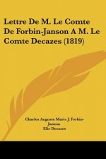 Lettre De M. Le Comte De Forbin-Janson A M. Le Comte Decazes (1819)