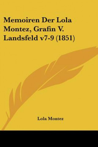 Memoiren Der Lola Montez, Grafin V. Landsfeld v7-9 (1851)