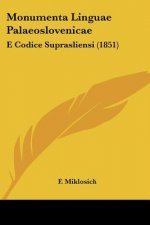 Monumenta Linguae Palaeoslovenicae: E Codice Suprasliensi (1851)