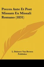 Preces Ante Et Post Missam Ex Missali Romano (1831)