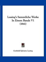 Lessing's Sammtliche Werke In Einem Bande V1 (1841)