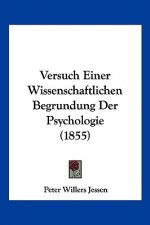 Versuch Einer Wissenschaftlichen Begrundung Der Psychologie (1855)