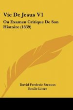 Vie De Jesus V1: Ou Examen Critique De Son Histoire (1839)