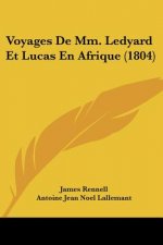 Voyages De Mm. Ledyard Et Lucas En Afrique (1804)