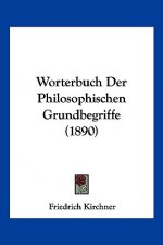 Worterbuch Der Philosophischen Grundbegriffe (1890)
