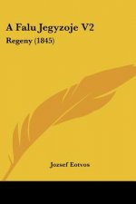 A Falu Jegyzoje V2: Regeny (1845)