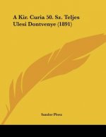 A Kir. Curia 50. Sz. Teljes Ulesi Dontvenye (1891)