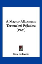A Magyar Alkotmany Tortenelmi Fejlodese (1906)