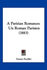A Parisian Romance: Un Roman Parisien (1883)