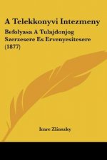A Telekkonyvi Intezmeny: Befolyasa A Tulajdonjog Szerzesere Es Ervenyesitesere (1877)