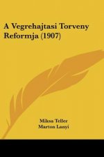 A Vegrehajtasi Torveny Reformja (1907)