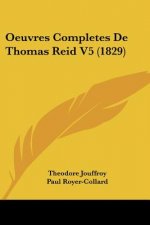 Oeuvres Completes De Thomas Reid V5 (1829)