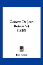 Oeuvres De Jean Rotrou V4 (1820)