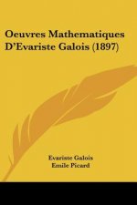Oeuvres Mathematiques D'Evariste Galois (1897)