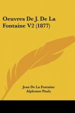 Oeuvres De J. De La Fontaine V2 (1877)