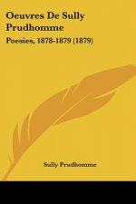 Oeuvres De Sully Prudhomme: Poesies, 1878-1879 (1879)