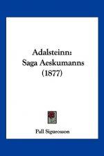Adalsteinn: Saga Aeskumanns (1877)