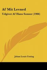 AF Mit Levned: Udgivet AF Hans Sonner (1906)