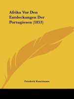 Afrika Vor Den Entdeckungen Der Portugiesen (1853)