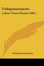 Utilegumennirnir: Leikur I Fimm Pattum (1864)