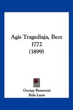 Agis Tragediaja, Becs 1772 (1899)