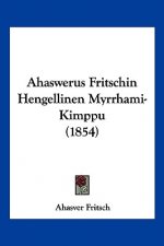 Ahaswerus Fritschin Hengellinen Myrrhami-Kimppu (1854)