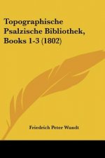 Topographische Psalzische Bibliothek, Books 1-3 (1802)