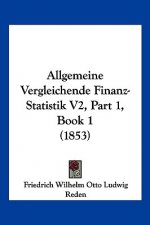 Allgemeine Vergleichende Finanz-Statistik V2, Part 1, Book 1 (1853)