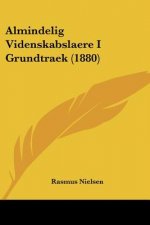 Almindelig Videnskabslaere I Grundtraek (1880)