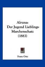 Alruna: Der Jugend Lieblings-Marchenschatz (1883)