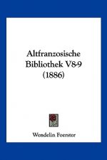 Altfranzosische Bibliothek V8-9 (1886)