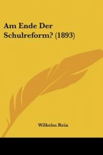 Am Ende Der Schulreform? (1893)