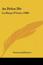 An Delen Dir: La Harpe D'Acier (1900)