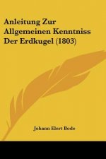 Anleitung Zur Allgemeinen Kenntniss Der Erdkugel (1803)