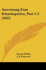 Anweisung Zum Schachspielen, Part 1-2 (1833)