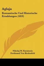 Aglaja: Romantische Und Historische Erzahlungen (1819)
