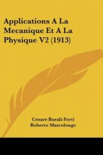 Applications a la Mecanique Et a la Physique V2 (1913)